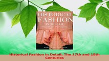 PDF Download  Historical Fashion in Detail The 17th and 18th Centuries PDF Online