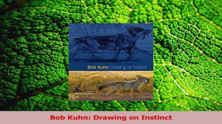 Download  Bob Kuhn Drawing on Instinct Ebook Online