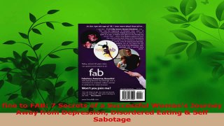 Download  fine to FAB 7 Secrets of a Successful Womans Journey Away from Depression Disordered Ebook Free