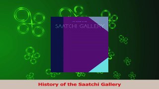 Download  History of the Saatchi Gallery PDF Free