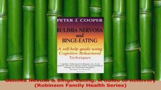 Download  Bulimia Nevosa  BingeEating A Guide to Recovery Robinson Family Health Series PDF Online