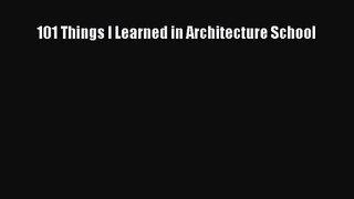 101 Things I Learned in Architecture School [PDF] Full Ebook