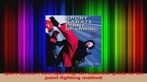 PDF Download  Sport Karate Point Sparring An essential guide to the point fighting method Read Online