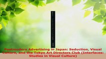 Read  Postmodern Advertising in Japan Seduction Visual Culture and the Tokyo Art Directors Club Ebook Free