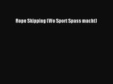 Rope Skipping (Wo Sport Spass macht) PDF Ebook herunterladen gratis