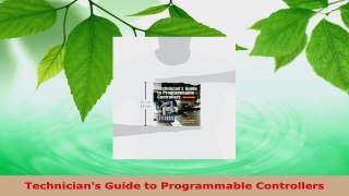 PDF Download  Technicians Guide to Programmable Controllers PDF Full Ebook