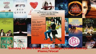 PDF Download  Sunday in the Park with George Vocal Score PianoVocal PDF Full Ebook