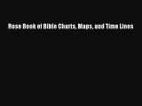 Rose Book of Bible Charts Maps and Time Lines [Read] Online