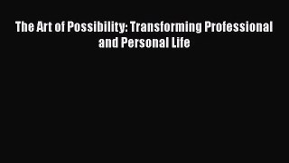 The Art of Possibility: Transforming Professional and Personal Life [Read] Full Ebook