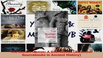 PDF Download  The Roman Games A Sourcebook Blackwell Sourcebooks in Ancient History PDF Full Ebook