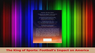 PDF Download  The King of Sports Footballs Impact on America Download Online