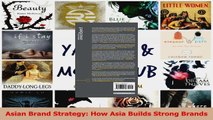 PDF Download  Asian Brand Strategy How Asia Builds Strong Brands PDF Online