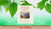 PDF Download  Medieval Clothing and Textiles 4 Medieval Clothing and Textiles Download Online