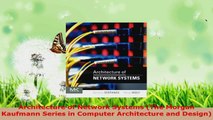 PDF Download  Architecture of Network Systems The Morgan Kaufmann Series in Computer Architecture and PDF Full Ebook