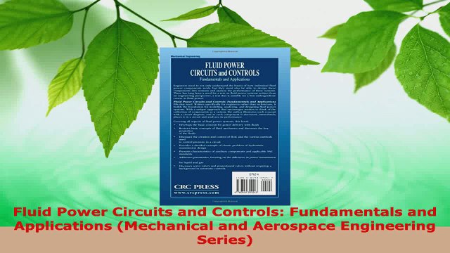Download Fluid Power Circuits and Controls Fundamentals and Applications Mechanical and Aerospace PDF Free