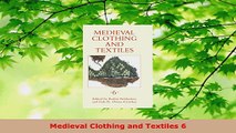 Read  Medieval Clothing and Textiles 6 Ebook Free