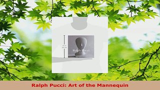 Download  Ralph Pucci Art of the Mannequin PDF Online