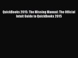 QuickBooks 2015: The Missing Manual: The Official Intuit Guide to QuickBooks 2015 [Read] Online
