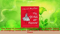 PDF Download  The Glass of Fashion A Personal History of Fifty Years of Changing Tastes and the People Read Online