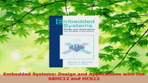 Download  Embedded Systems Design and Applications with the 68HC12 and HCS12 PDF Free