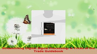 Read  Streamlining Digital Signal Processing A Tricks of the Trade Guidebook Ebook Free