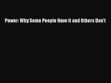 Power: Why Some People Have It and Others Don't [PDF Download] Full Ebook
