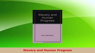 Read  Slavery and Human Progress PDF Free
