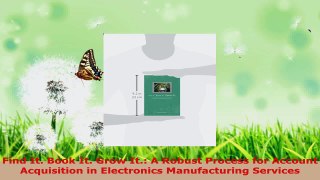 Read  Find It Book It Grow It A Robust Process for Account Acquisition in Electronics EBooks Online