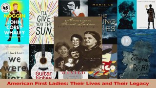 PDF Download  American First Ladies Their Lives and Their Legacy PDF Online