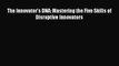 The Innovator's DNA: Mastering the Five Skills of Disruptive Innovators [Read] Online