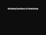 Achieving Excellence in Fundraising [Read] Full Ebook