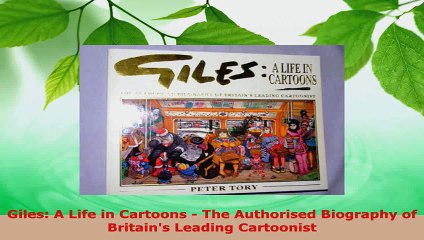 Download  Giles A Life in Cartoons  The Authorised Biography of Britains Leading Cartoonist Ebook Free