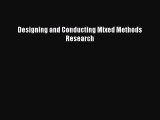 Designing and Conducting Mixed Methods Research [Download] Full Ebook