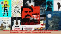 PDF Download  Matar a Pablo Escobar La cacería del criminal mas buscado del mundo Spanish Edition PDF Full Ebook