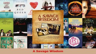 PDF Download  A Savage Wisdom Read Online