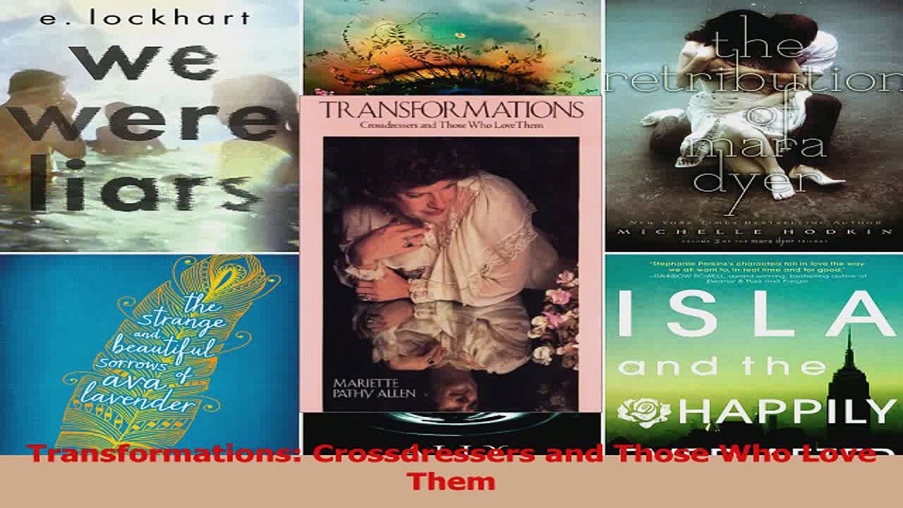 PDF Download  Transformations Crossdressers and Those Who Love Them PDF Online