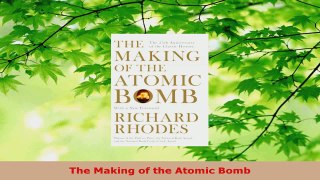 Download  The Making of the Atomic Bomb PDF Online