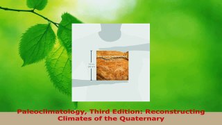 Download  Paleoclimatology Third Edition Reconstructing Climates of the Quaternary Ebook Online