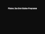 Pilates. Das Drei-Stufen-Programm PDF Download kostenlos