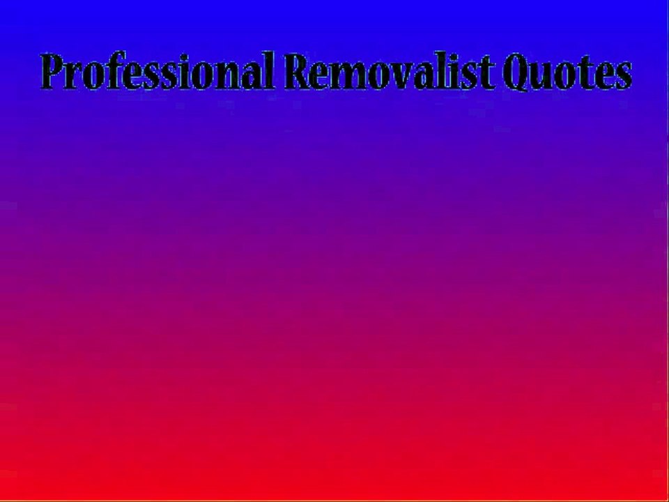 Professional Removalist Quotes Moving Quotes