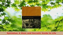 PDF Download  Epictetus A Stoic and Socratic Guide to Life PDF Online