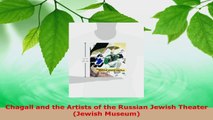 PDF Download  Chagall and the Artists of the Russian Jewish Theater Jewish Museum Download Online