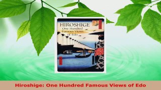 PDF Download  Hiroshige One Hundred Famous Views of Edo Read Online