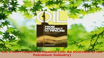 Download  Oil From Prospect to Pipeline Oil An Overview of the Petroleum Industry EBooks Online