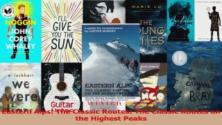 PDF Download  Eastern Alps The Classic Routes The Classic Routes on the Highest Peaks PDF Online