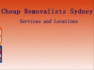 Cheap Removalists Sydney Services and Locations