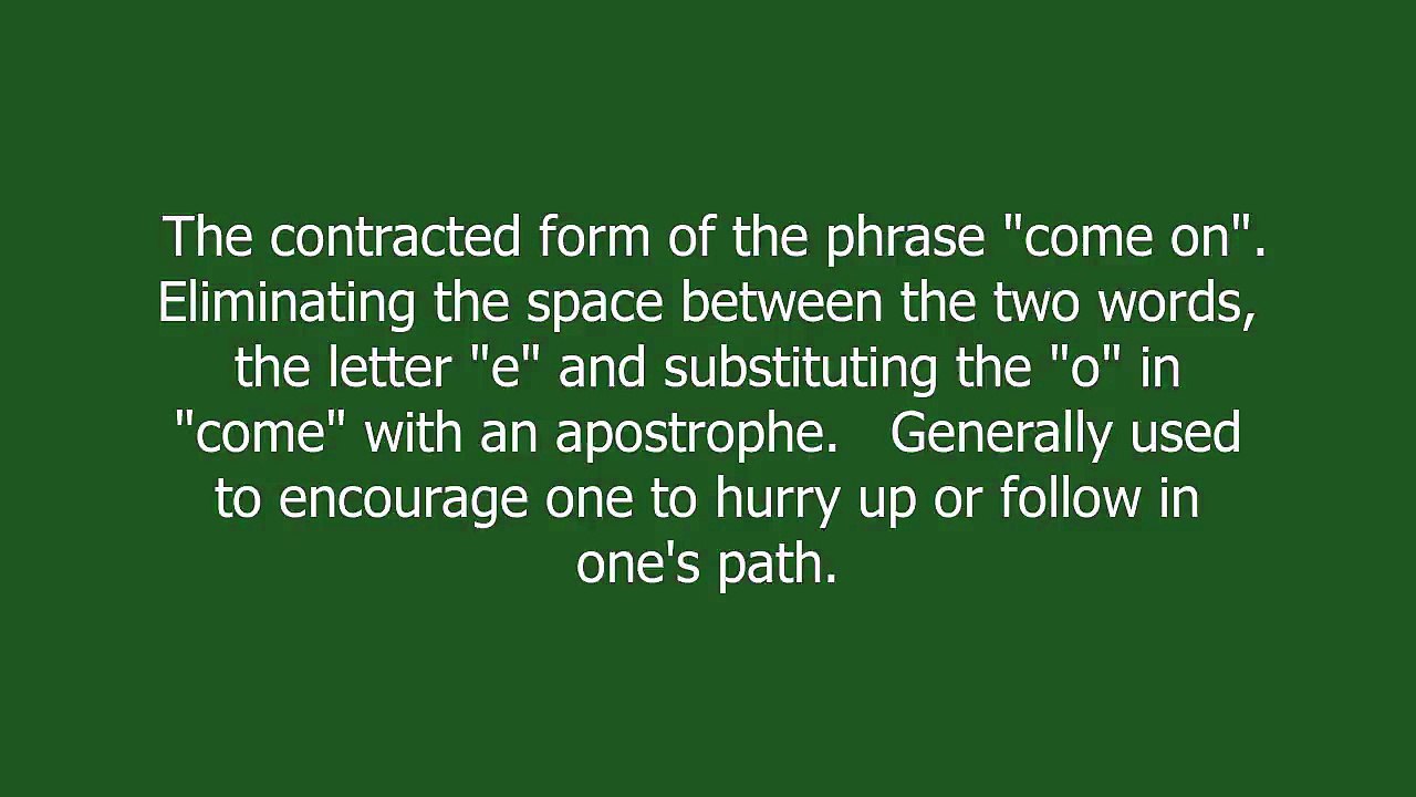 c'mon meaning and pronunciation