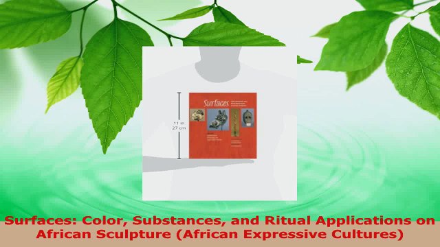 Read Surfaces Color Substances and Ritual Applications on African Sculpture African EBooks Online