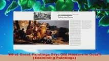 Read  What Great Paintings Say Old Masters in Detail Examining Paintings Ebook Free