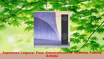 Read  Japanese Legacy Four Generations of Yoshida Family Artists EBooks Online